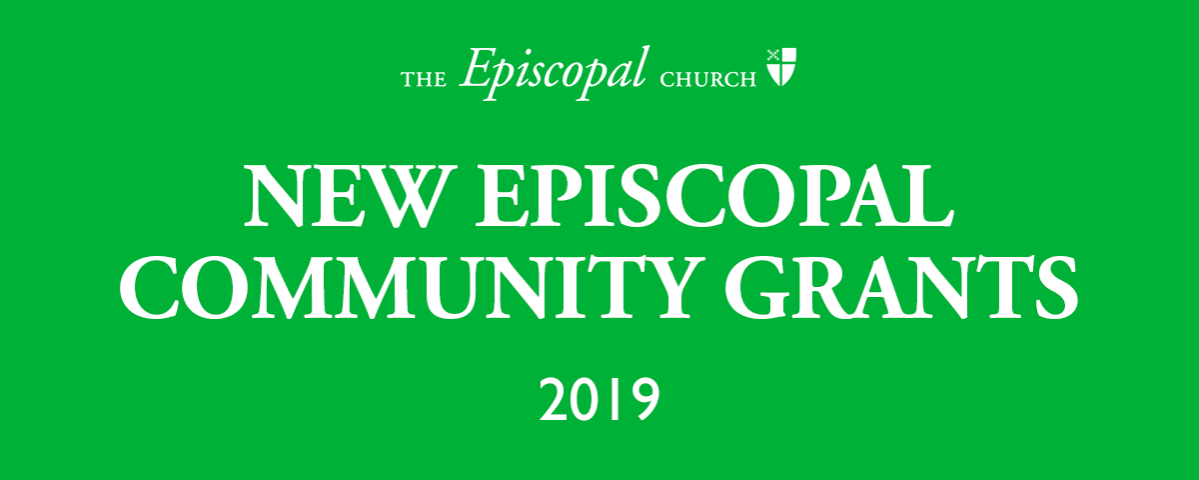 New Episcopal Community Grants 2019New Episcopal Community Grants 2019